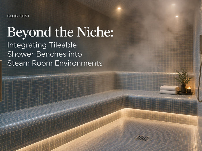 Beyond the Niche: Integrating Tileable Shower Benches into Steam Room Environments