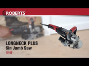 ROBERTS Longneck Plus 6" Jamb Saw Video